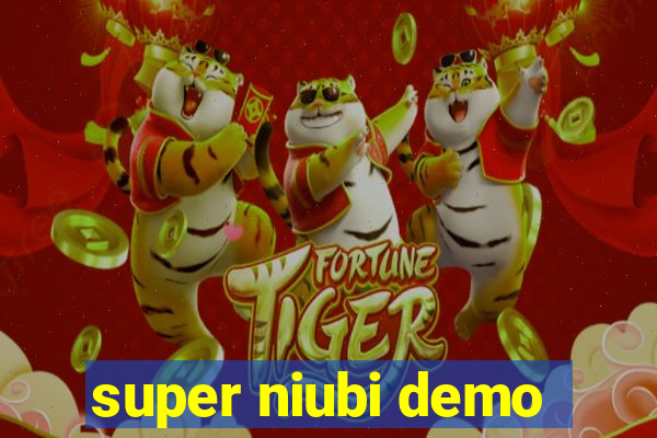 super niubi demo